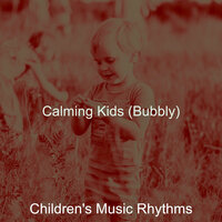 Bubbly (Children) - Children's Music Rhythms