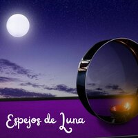Espejos de Luna - Canciones de frecuencia & Musica para empezar la mañana motivado & Bebida Caliente