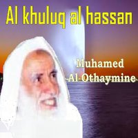 Al khuluq al hassan, Pt.1 - Muhamed Al Othaymine