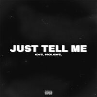 Just Tell Me - Novel