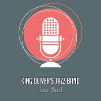 Snag It - King Oliver's Jazz Band