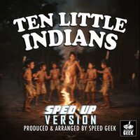 Ten Little Indians - Speed Geek