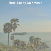 Quiet - Soundscapes for Sleeping - Hotel Lobby Jazz Music