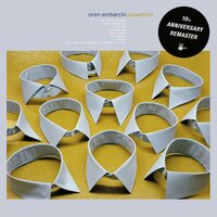 Quixotism, Pt. 5 - Oren Ambarchi