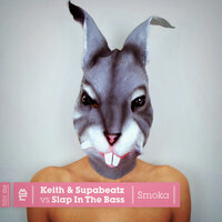 Smoka - Keith & Slap In The Bass & His Majesty Andre