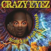 Crazy Eyes (feat. Zhana) - Scott Lea & Zhana