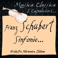 Sinfonia No. 1 in D Major, D. 82: I. Adagio - Allegro Vivace - Orchestra Filarmonica Italiana & Франц Шуберт