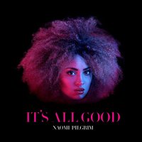 It's All Good - HNNY & Naomi Pilgrim