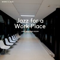 Naptime - Work & Jazz
