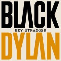 Hey Stranger - Black Dylan & Nuplex & Wafande
