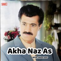 Allah Nana Gawa - Alim Masroor