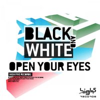 Open Your Eyes - Black & White & Black & White