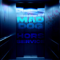 Faites place - Mad Dog