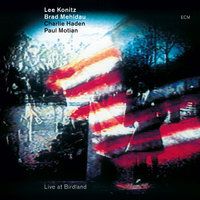 You Stepped Out Of A Dream - Lee Konitz & Brad Mehldau & Charlie Haden & Paul Motian