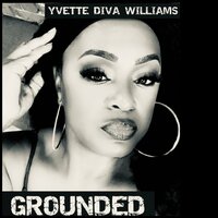 Grounded - Yvette Diva Williams