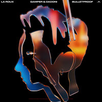 Bulletproof - La Roux & Gamper