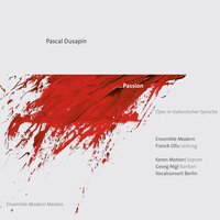Passion 9 - Ensemble Modern & Franck Ollu & Georg Nigl & Vocalconsort Berlin & Keren Motseri