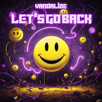 Let's Go Back - Vandalize
