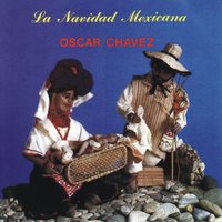 Canto de Pastorela - Óscar Chávez