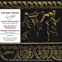 Mélodies Norvégiennes pour orchestre à cordes, op.63 - Chanson populaire - Orchestre du Théâtre des Champs-Élysées & Эдвард Григ