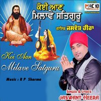 Koi Aan Milave Satguru - Jaswant Heera