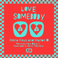 Love Somebody - Mena Keys & Marlon D & Soul Duet