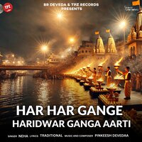 Har Har Gange - Haridwar Ganga Aarti - Neha