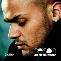 Let Me Be Myself - Nelson
