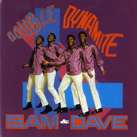 Just Can't Get Enough - Sam & Dave