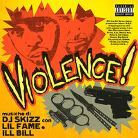 Vio-Lence - DJ Skizz with Lil Fame and Ill Bill & DJ Skizz