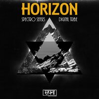 Horizon - Spectro Senses & Digital Tribe