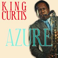 Sweet and Lovely - King Curtis