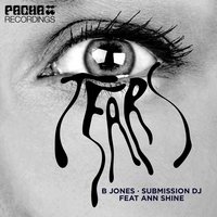 Tears - B Jones & Submission Dj & Ann Shine & B Jones, Submission DJ feat. Ann Shine & Victor Perez & Vicente Ferrer