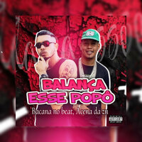 Balança Esse Popô - Acena Da Zn & Bacana no Beat