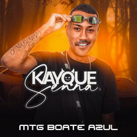 MTG - Boate Azul - DJ Kayque Senna & Dj Rodrigo Dantas