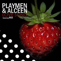 Love Song - Playmen & Alceen featuring Mia & PLAYMEN & Alceen & MIA