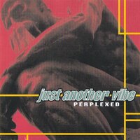 Uneasy - Just Another Vibe