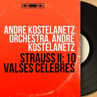 Tausend und eine Nacht, Op. 346 - Andre Kostelanetz Orchestra & Иоганн Штраус-сын