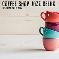 Taken for Granted - Coffee Shop Jazz Relax