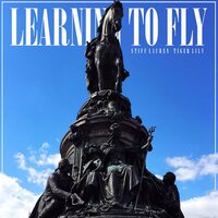 Learning To Fly - Stiff Lauren & Tiger Lily