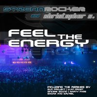 Feel the Energy - Christopher S & Steamrocker, Christopher S & Steamrocker
