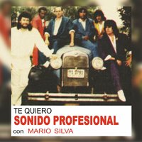 Ve a Hacer Amor Conmigo - Mario  Silva & Sonido Profesional