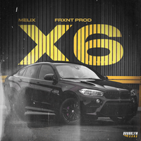 X6 - Melix & FRXNT Prod