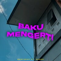 Baku Mengerti - BentuRap Music & Nonez