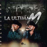 La Ultima M - Tony Montoya & La Décima Banda