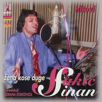 Zena Kose Duge - Sinan Sakic