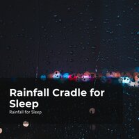Restful Rainy Weather - Rainfall For Sleep & Rain Shower & Rain Man Sounds
