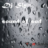 Sound of Sud - Dj Sly (IT) & DJ Sly