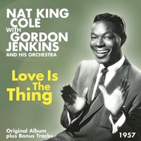 Love Letters - Nat King Cole & Gordon Jenkins & His Orchestra