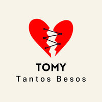 Tantos Besos - Tomy